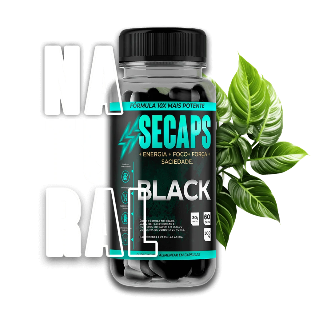 O SECAPS BLACK é um produto 100% natural! - O seu segredo para emagrecer rápido e saudável